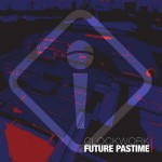 Clockwork - "Future Pastime" - 2008