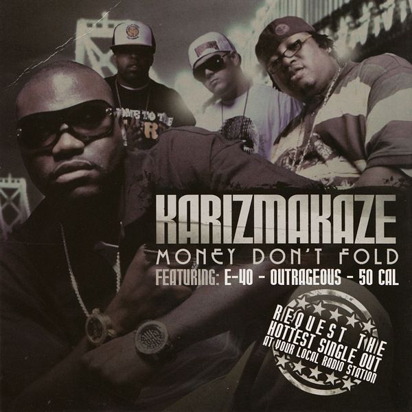 Karizmakaze feat. E-40 - "Money Don't Fold" (CD single) - 2008
