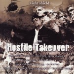 Night Shield - "The Hostile Takeover" - 2002