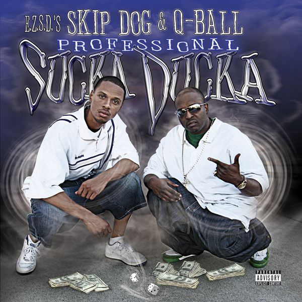 Skip Dog & Q-Ball - "Professional Sucka Ducka" - 2008