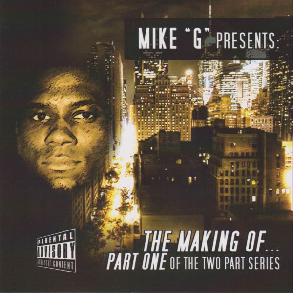 Mike G - "The Making of... Part One" - 2011
