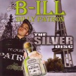 Billy Patron aka B-Ill - "The Silver Disc Mixtape" - 2009