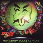 Dyme Def - "3 Bad Brothas Mixtape" - 2008