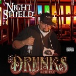 Night Shield - "Sex, Drunks & Hip-Hop" - 2009