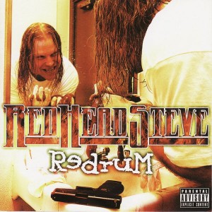 Red Head Steve - "Redrum" - 2004
